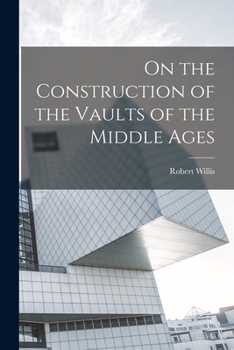 Paperback On the Construction of the Vaults of the Middle Ages Book