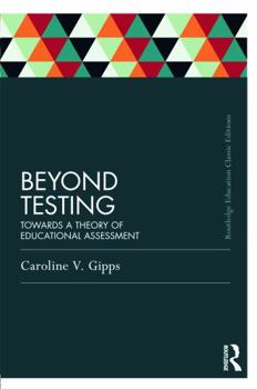 Paperback Beyond Testing (Classic Edition): Towards a Theory of Educational Assessment Book
