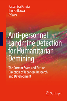 Paperback Anti-Personnel Landmine Detection for Humanitarian Demining: The Current Situation and Future Direction for Japanese Research and Development Book