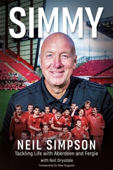 Hardcover Simmy: Tackling Life with Aberdeen and Fergie Book