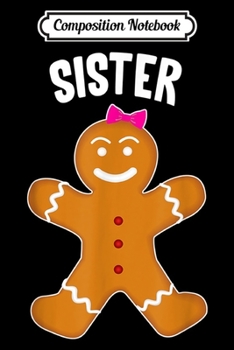 Composition Notebook: Gingerbread Sister Christmas Matching Pajamas  Journal/Notebook Blank Lined Ruled 6x9 100 Pages