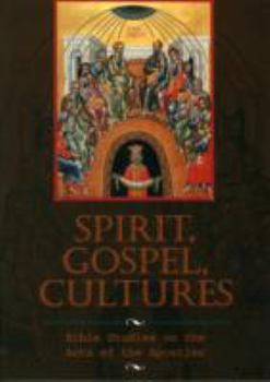 Paperback Spirit Gospel Cultures: Bible Studies on the Acts of the Apostles-#4 Book