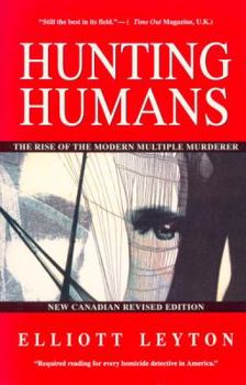 Paperback Hunting Humans: The Rise of the Modern Multiple Murderer Book