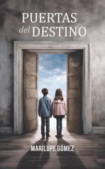 Paperback Puertas Del Destino : Cuando el Destino Llama, Las Puertas Se Abren Book