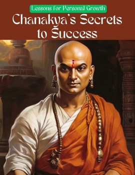 Paperback Chanakya's Secrets to Success: Lessons for Personal Growth Book