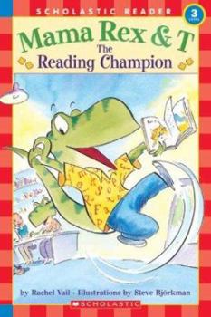 Mama Rex & T: Reading Champion (Mama Rex & T) - Book #10 of the Mama Rex and T