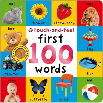 Board book First 100 Words Touch-And-Feel: A Sensory Early-Learning Book