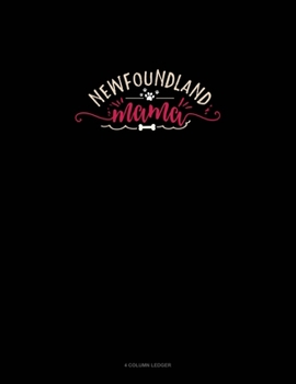 Paperback Newfoundland Mama: 4 Column Ledger Book