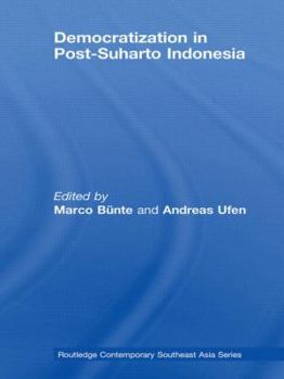 Democratization in Post-Suharto Indonesia - Book  of the Routledge Contemporary Southeast Asia Series