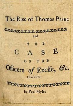 Paperback The Rise of Thomas Paine: and The Case of the Officers of Excise Book