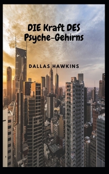 Paperback DIE Kraft DES Psyche-Gehirns [German] Book