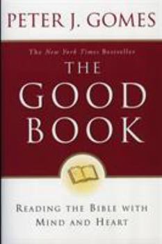 Paperback The Good Book: Reading the Bible with Mind and Heart Book
