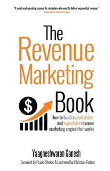 Paperback The Revenue Marketing Book: How to build a predictable and repeatable revenue marketing engine that works Book