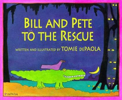 Bill and Pete To The Rescue - Book  of the Bill and Pete