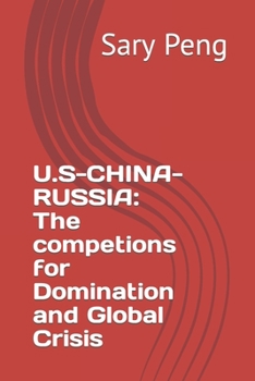 Paperback U.S-China-Russia: The competions for Domination and Global Crisis Book