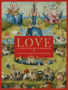 Hardcover Love; A Curious History Book