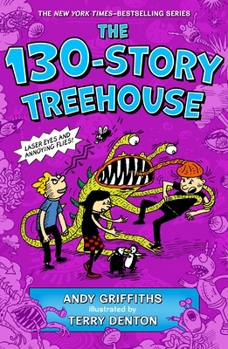 The 130-Story Treehouse - Book #10 of the Treehouse