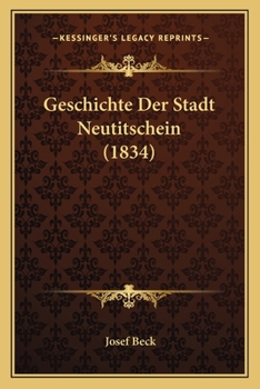 Paperback Geschichte Der Stadt Neutitschein (1834) [German] Book