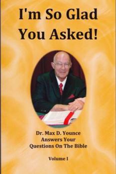 Unknown Binding I'm So Glad You Asked! Dr. Max D. Younce Answers Your Questions On The Bible Volume 2 Book
