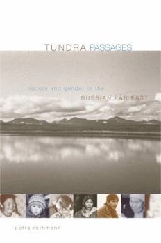 Paperback Tundra Passages: History and Gender in the Russian Far East Book
