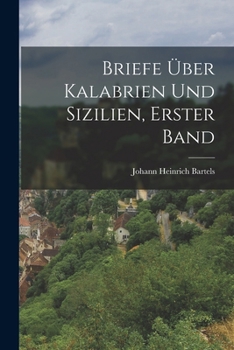 Paperback Briefe über Kalabrien und Sizilien, Erster Band [German] Book