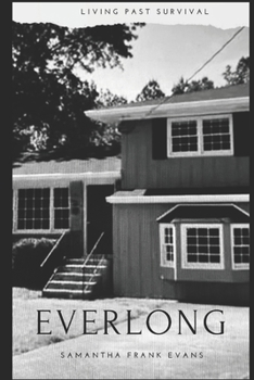 Everlong: Living Past Survival