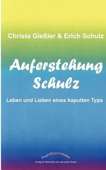 Paperback Auferstehung Schulz: Leben und Lieben eines kaputten Typs [German] Book