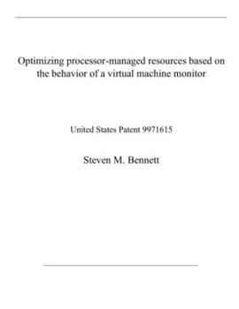 Paperback Optimizing processor-managed resources based on the behavior of a virtual machine monitor: United States Patent 9971615 Book