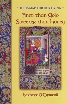 Paperback The Psalms: Finer than Gold, Sweeter than Honey Book