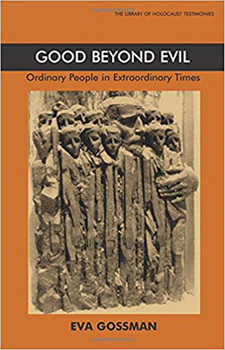 Paperback Good Beyond Evil: Ordinary People in Extraordinary Times Book