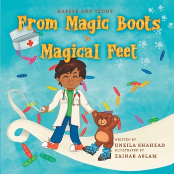 Paperback Haseeb and Teddy: From Magic Boots to Magical Feet Book