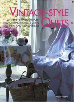 Paperback Vintage-Style Quilts: 25 Step-By-Step Patchwork and Quilting Projects Book