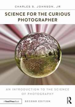 Paperback Science for the Curious Photographer: An Introduction to the Science of Photography Book