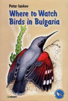 Paperback Where to Watch Birds in Bulgaria Book