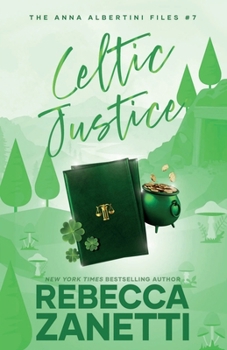 Paperback Celtic Justice (The Anna Albertini Files) Book