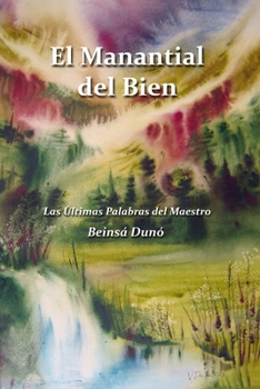 Paperback El Manantial Del Bien: Las últimas Palabras Del Maestro [Spanish] Book