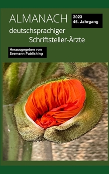 Almanach deutschsprachiger Schriftsteller-Ärzte: Ausgabe 2023
