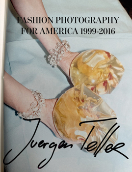 Hardcover Juergen Teller: Fashion Photography for America 1999-2016 Book