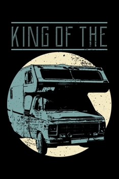 Paperback King of the: Road RV Motorhome OwnerLined Notebook Journal Diary 6x9 Book