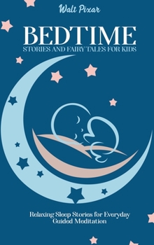 Hardcover Bedtime Stories and Fairy Tales for Kids: Relaxing Sleep Stories for Everyday Guided Meditation Book