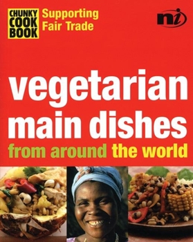 Paperback Chunky Cookbook: Vegetarian Main Dishes from Around the World Book
