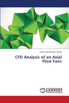 Paperback CFD Analysis of an Axial Flow Fans Book