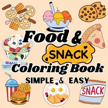Paperback Food and Snacks Coloring Book: Bold and Easy coloring book