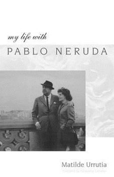 Hardcover My Life with Pablo Neruda Book