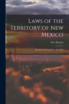 Paperback Laws of the Territory of New Mexico: Passed by the Legislative Assembly Book