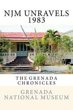 Paperback NJM Unravels 1983: The Grenada Chronicles Book