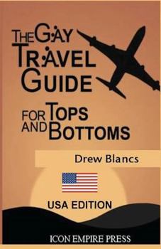 Paperback The Gay Travel Guide For Tops And Bottoms: USA Edition Book