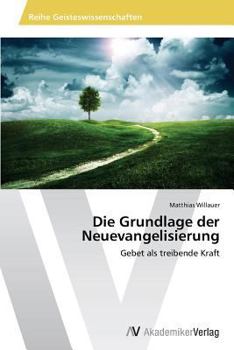 Paperback Die Grundlage der Neuevangelisierung [German] Book