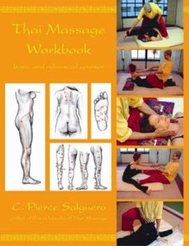 Paperback Thai Massage Workbook: Basic and Advanced Courses Book