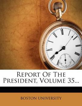 Paperback Report of the President, Volume 35... Book